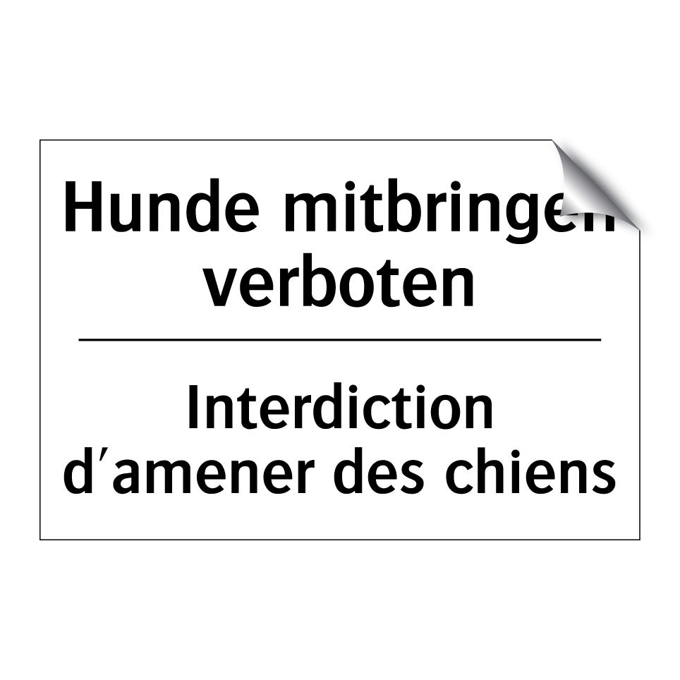 Hunde mitbringen verboten - Interdiction d'amener des chiens /.../