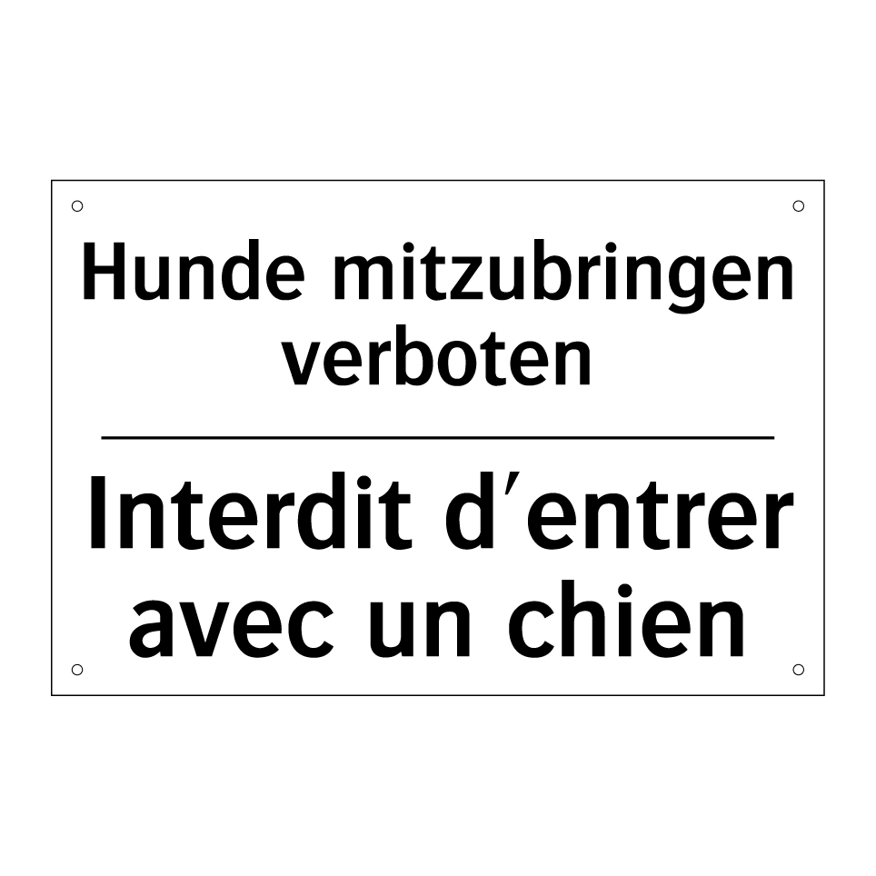 Hunde mitzubringen verboten - Interdit d'entrer avec un chien /.../