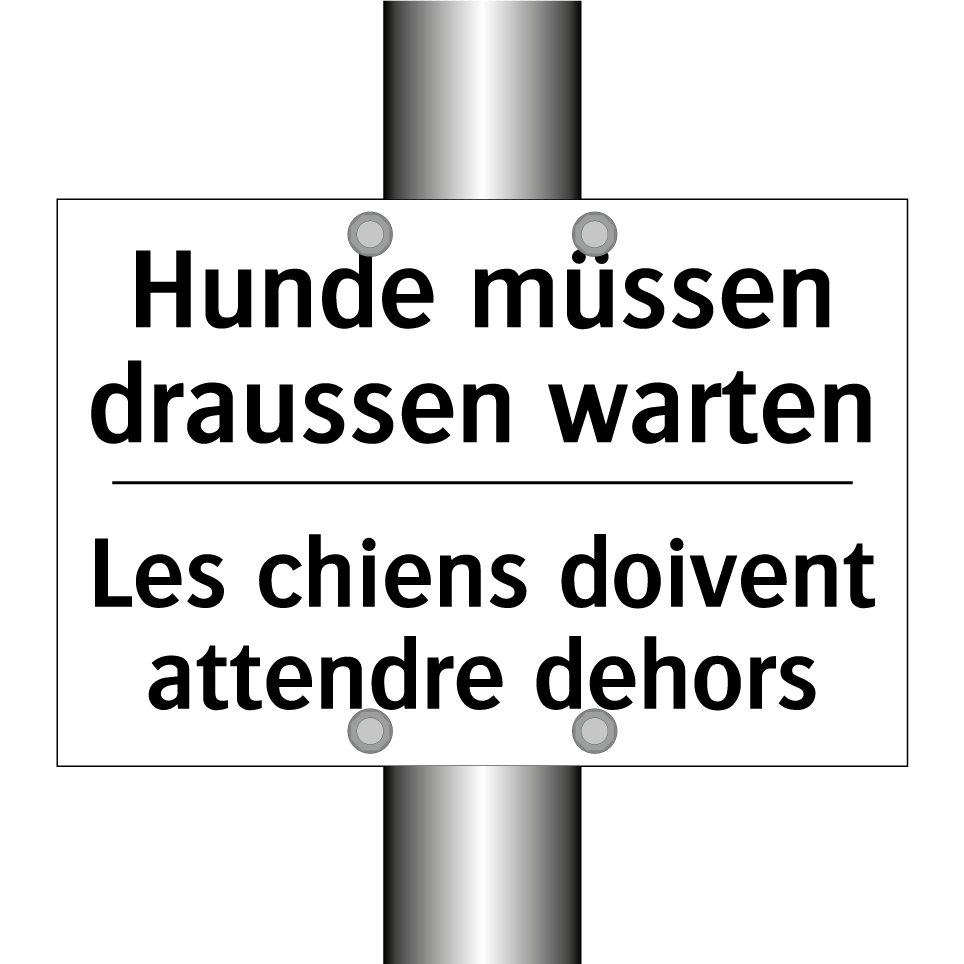 Hunde müssen draussen warten - Les chiens doivent attendre dehors /.../
