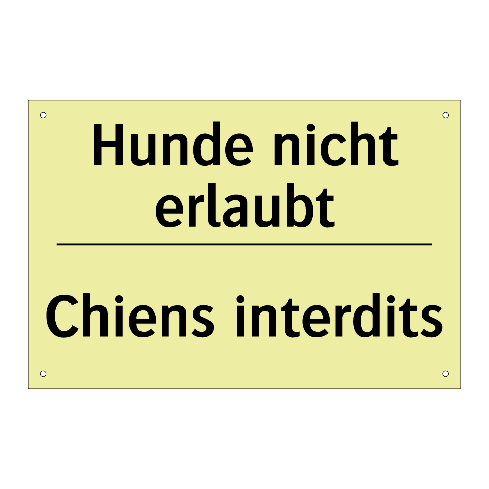 Hunde nicht erlaubt - Chiens interdits