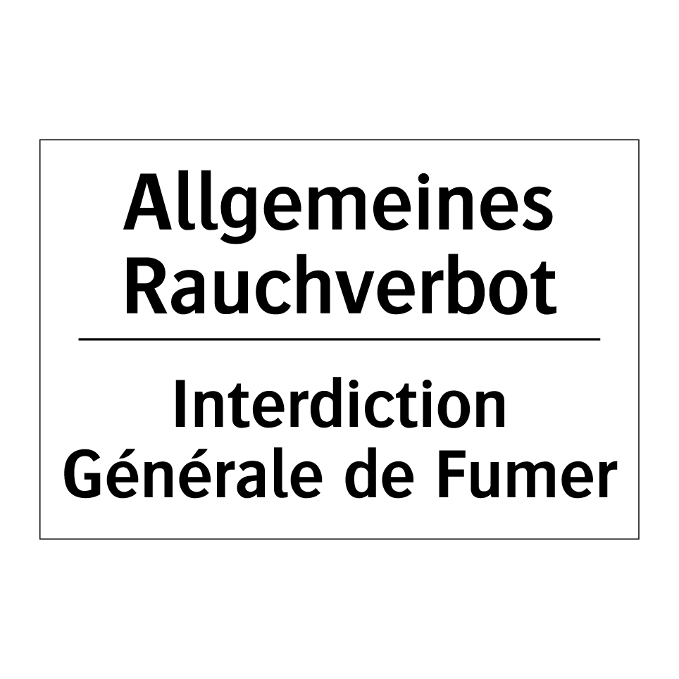 Allgemeines Rauchverbot - Interdiction Générale de Fumer