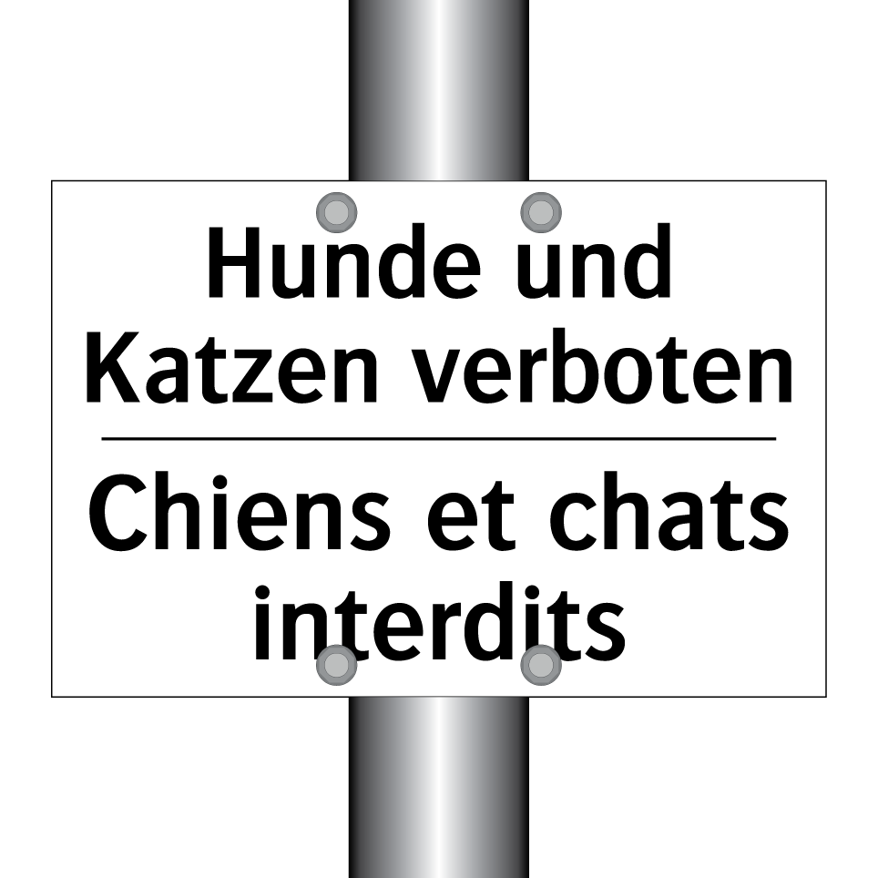 Hunde und Katzen verboten - Chiens et chats interdits