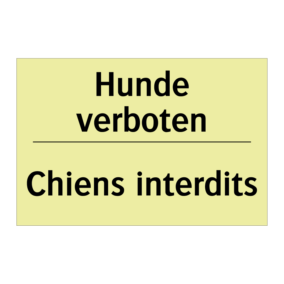 Hunde verboten - Chiens interdits
