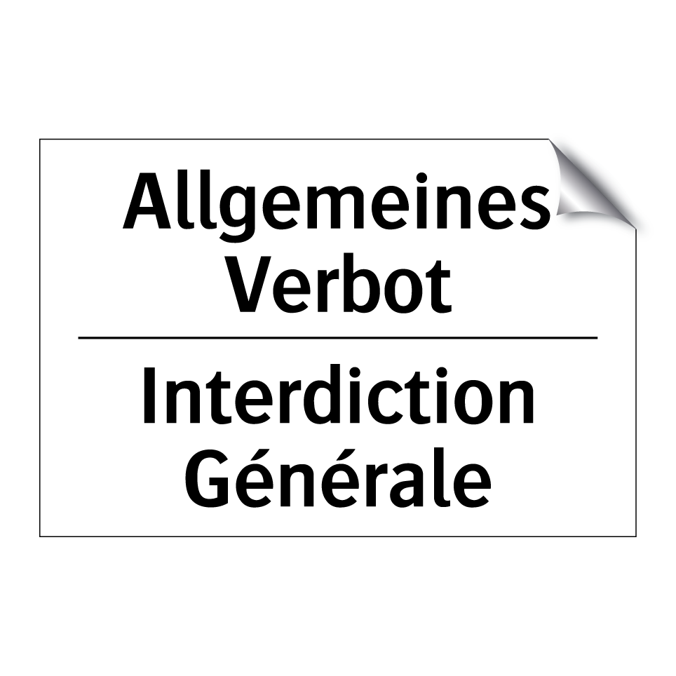 Allgemeines Verbot - Interdiction Générale