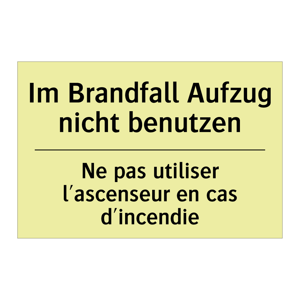 Im Brandfall Aufzug nicht benutzen /.../ - Ne pas utiliser l'ascenseur en /.../