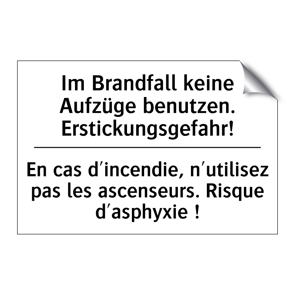 Im Brandfall keine Aufzüge benutzen. /.../ - En cas d'incendie, n'utilisez /.../