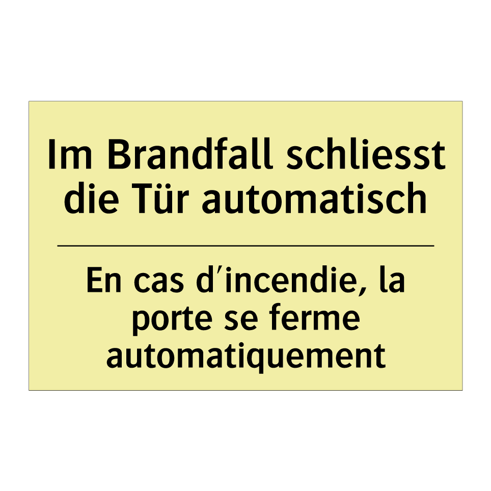 Im Brandfall schliesst die Tür /.../ - En cas d'incendie, la porte se /.../