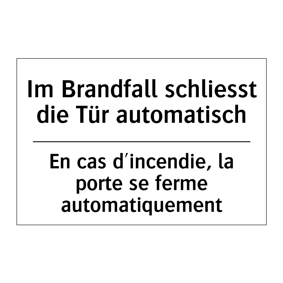 Im Brandfall schliesst die Tür /.../ - En cas d'incendie, la porte se /.../