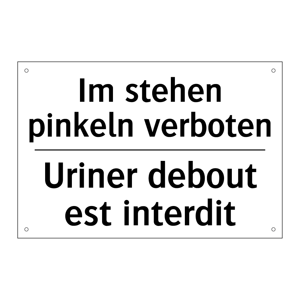 Im stehen pinkeln verboten - Uriner debout est interdit