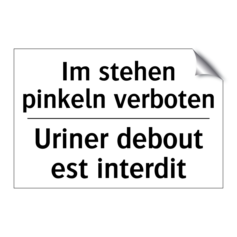 Im stehen pinkeln verboten - Uriner debout est interdit