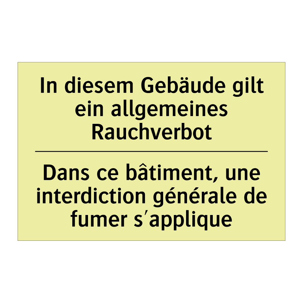 In diesem Gebäude gilt ein allgemeines /.../ - Dans ce bâtiment, une interdiction /.../
