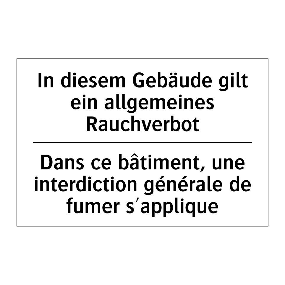 In diesem Gebäude gilt ein allgemeines /.../ - Dans ce bâtiment, une interdiction /.../
