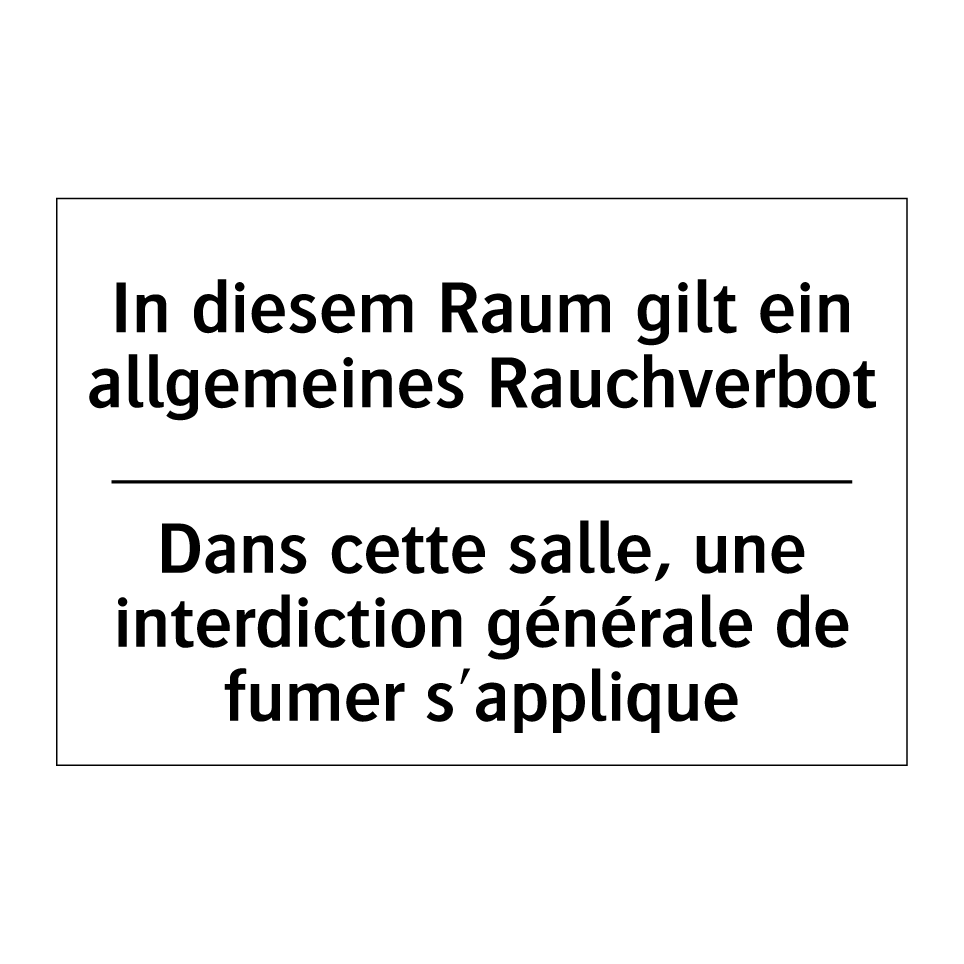 In diesem Raum gilt ein allgemeines /.../ - Dans cette salle, une interdiction /.../