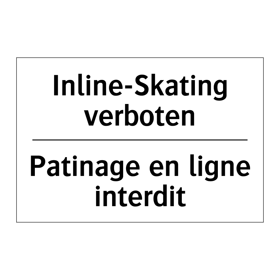 Inline-Skating verboten - Patinage en ligne interdit