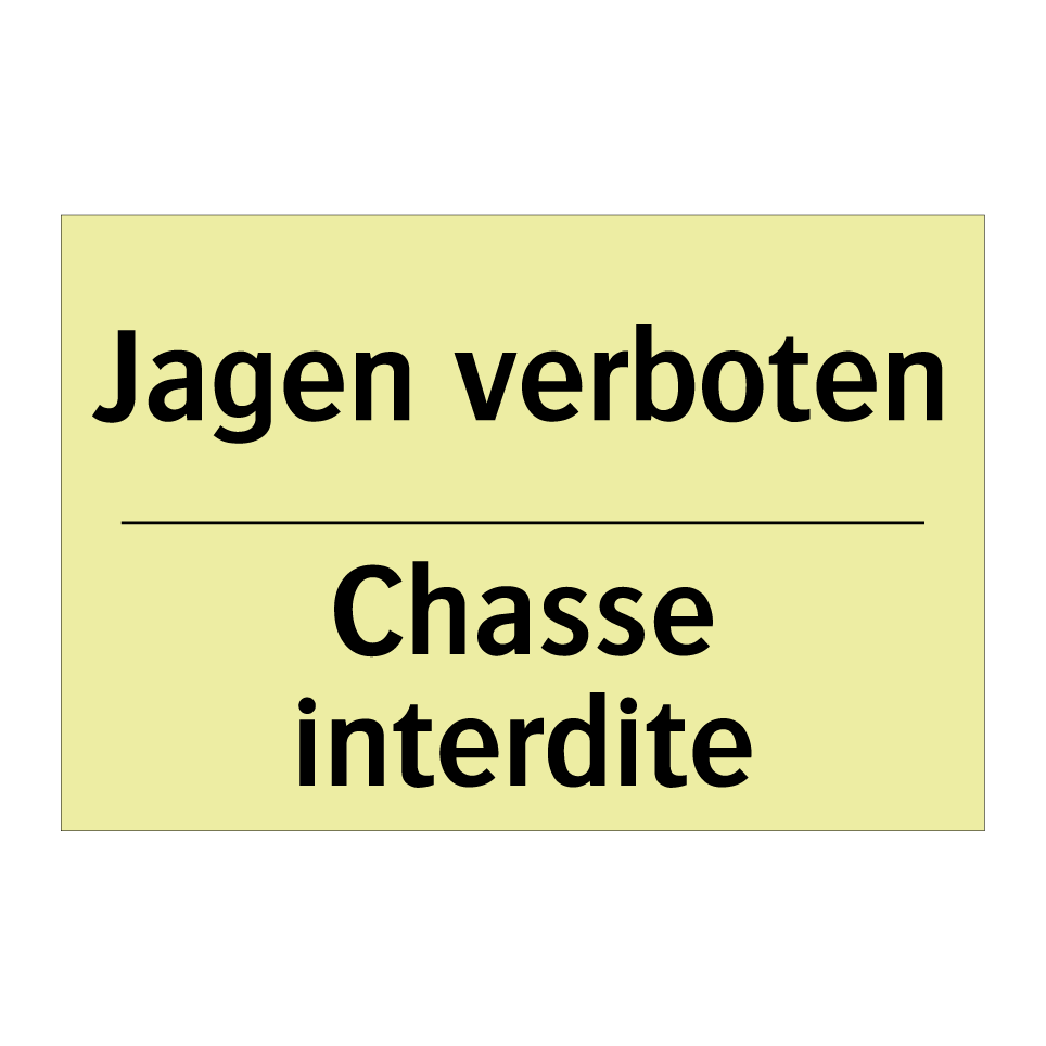 Jagen verboten - Chasse interdite