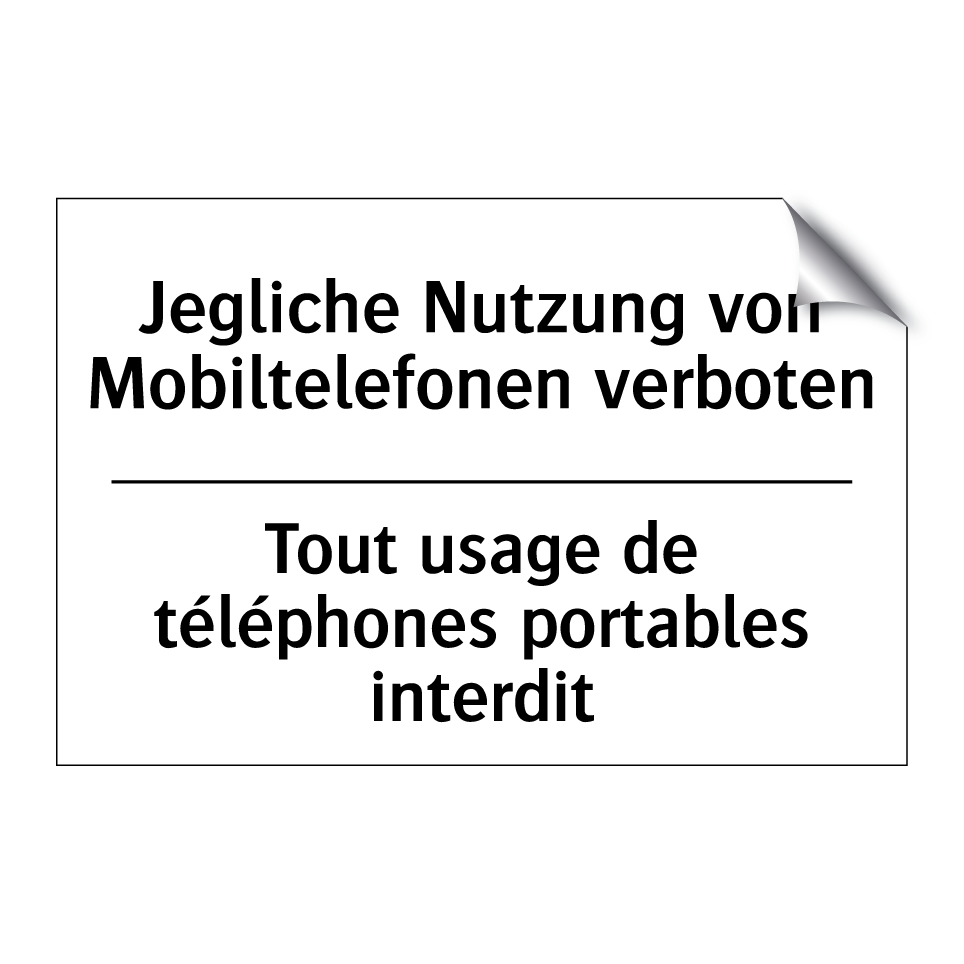 Jegliche Nutzung von Mobiltelefonen /.../ - Tout usage de téléphones portables /.../