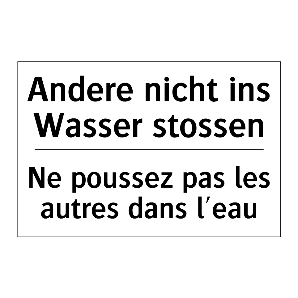 Andere nicht ins Wasser stossen /.../ - Ne poussez pas les autres dans /.../