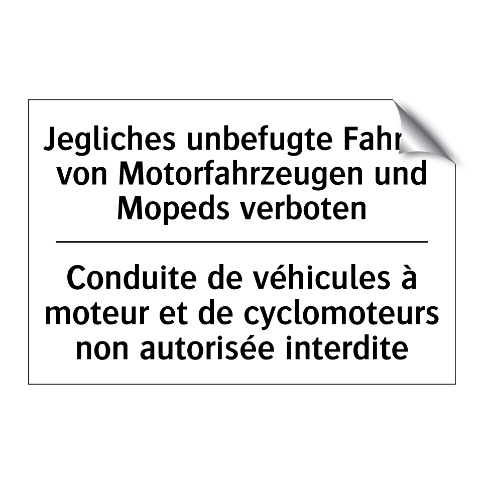 Jegliches unbefugte Fahren von /.../ - Conduite de véhicules à moteur /.../
