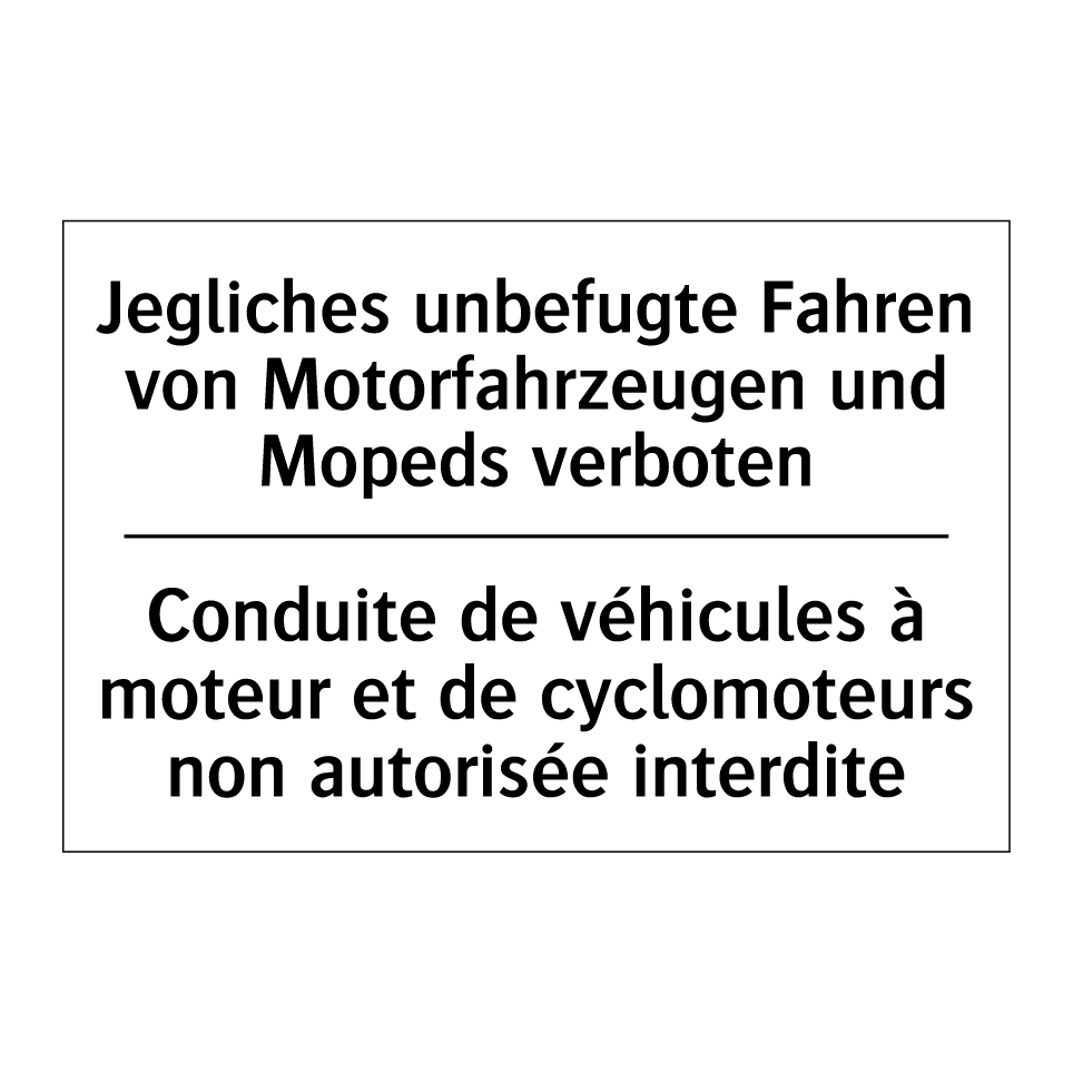 Jegliches unbefugte Fahren von /.../ - Conduite de véhicules à moteur /.../