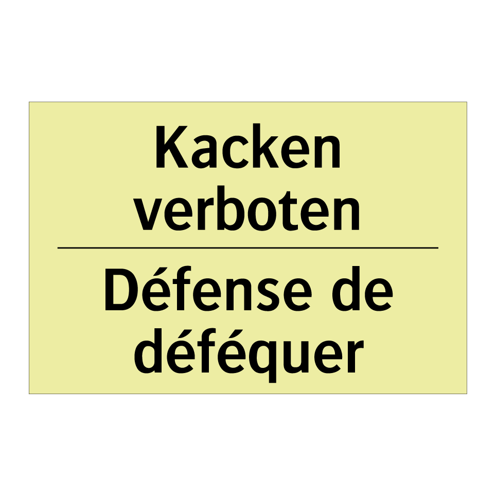 Kacken verboten - Défense de déféquer