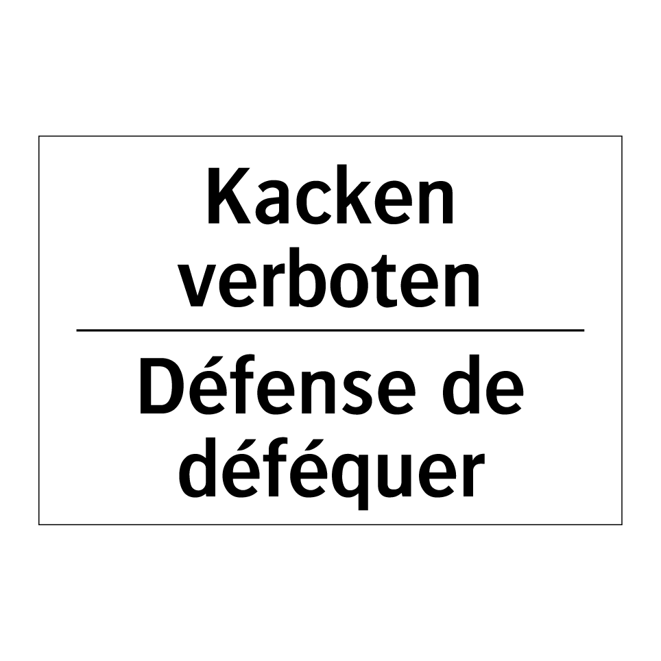 Kacken verboten - Défense de déféquer