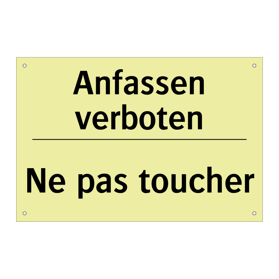 Anfassen verboten - Ne pas toucher
