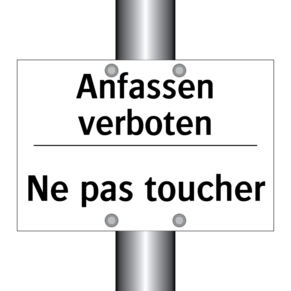 Anfassen verboten - Ne pas toucher