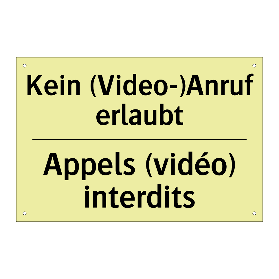 Kein (Video-)Anruf erlaubt - Appels (vidéo) interdits
