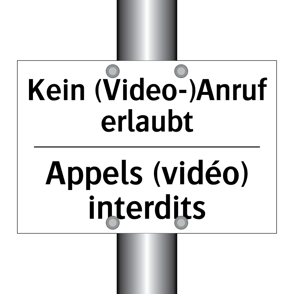 Kein (Video-)Anruf erlaubt - Appels (vidéo) interdits