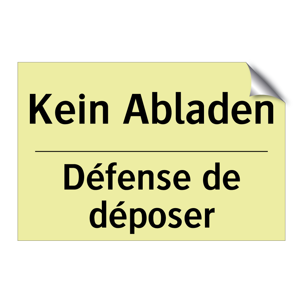 Kein Abladen - Défense de déposer