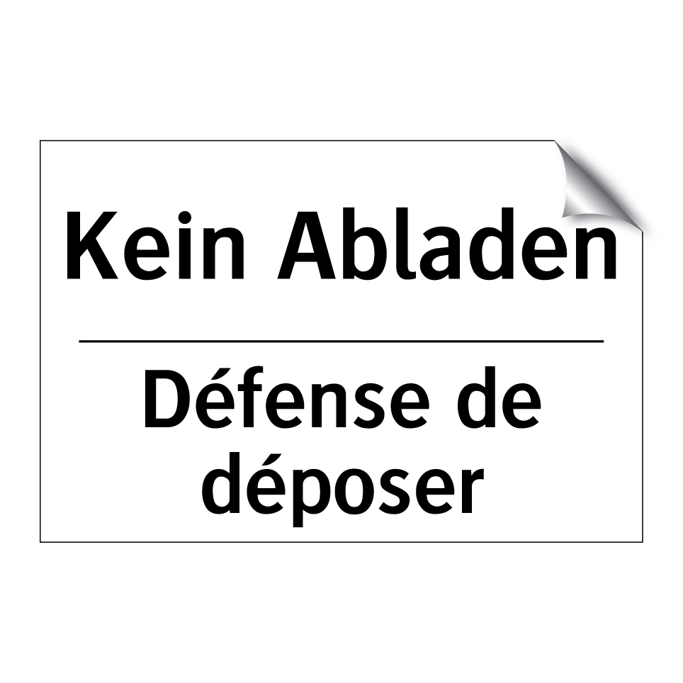 Kein Abladen - Défense de déposer