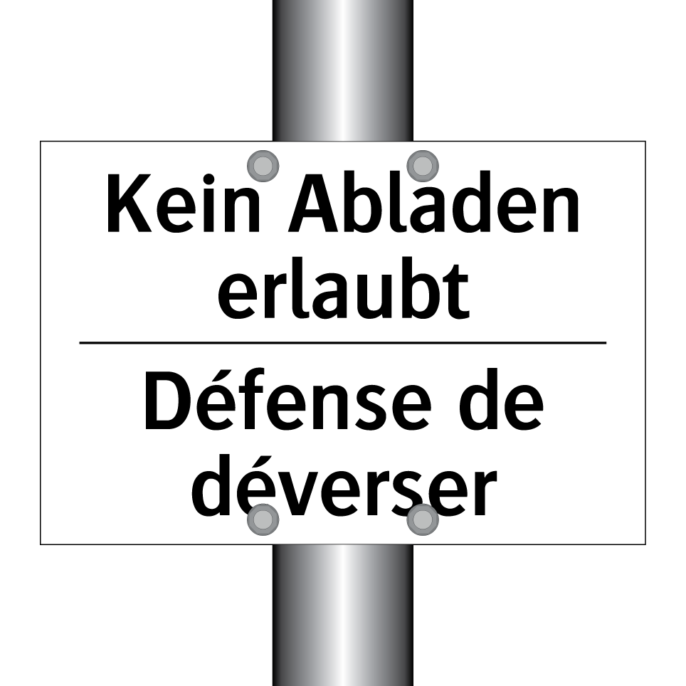 Kein Abladen erlaubt - Défense de déverser