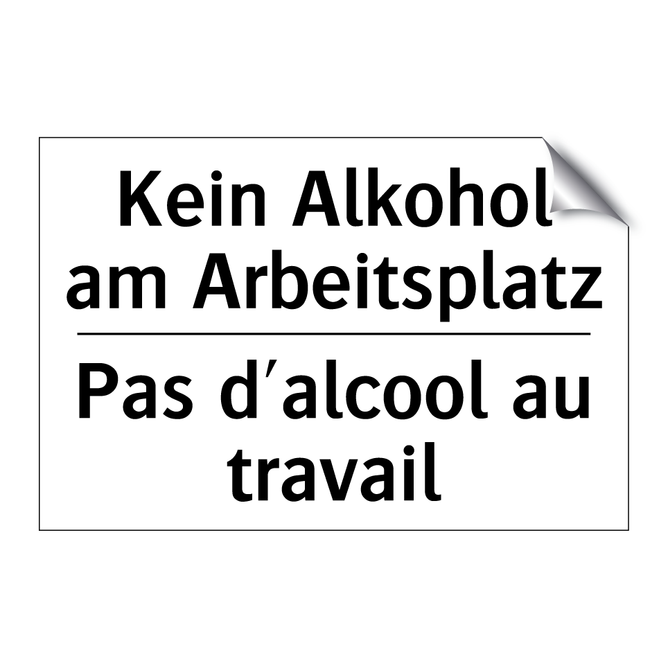 Kein Alkohol am Arbeitsplatz - Pas d'alcool au travail