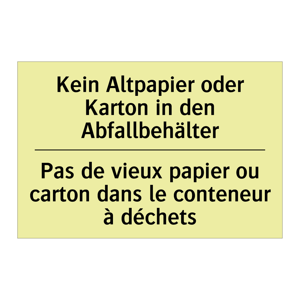 Kein Altpapier oder Karton in /.../ - Pas de vieux papier ou carton /.../