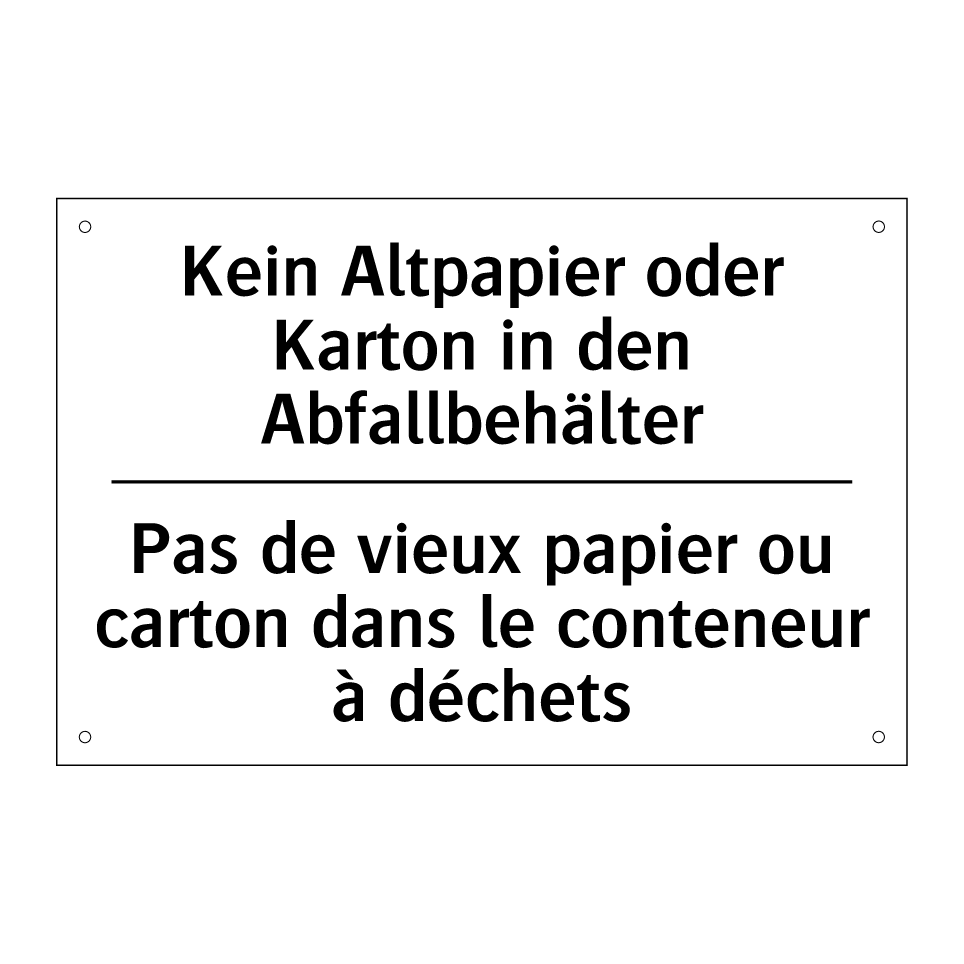 Kein Altpapier oder Karton in /.../ - Pas de vieux papier ou carton /.../