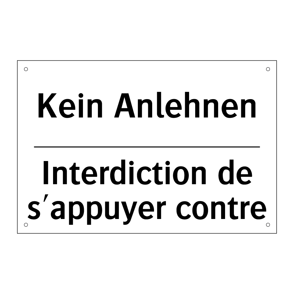 Kein Anlehnen - Interdiction de s'appuyer contre /.../