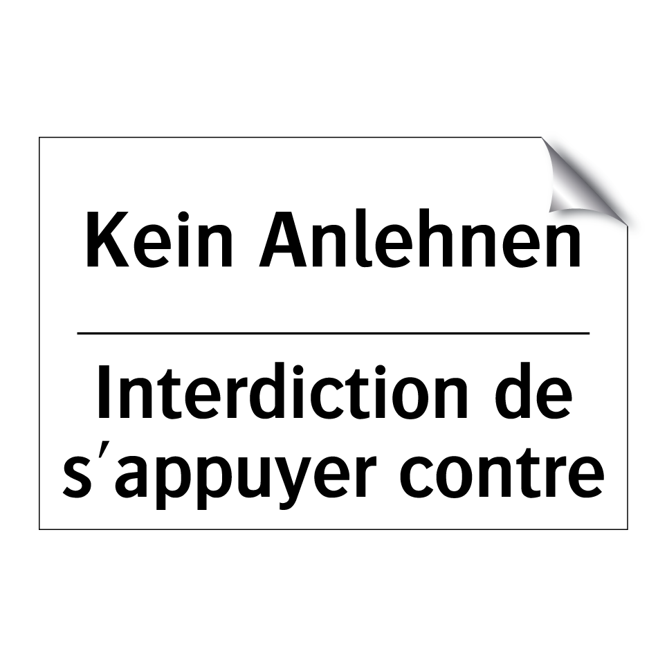 Kein Anlehnen - Interdiction de s'appuyer contre /.../