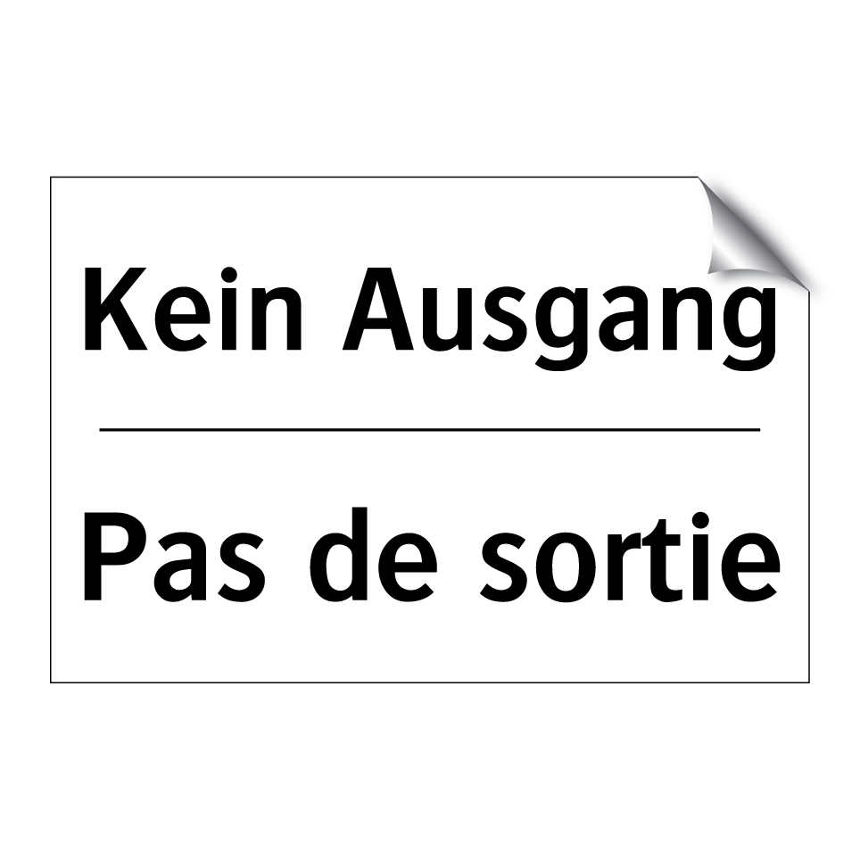 Kein Ausgang - Pas de sortie