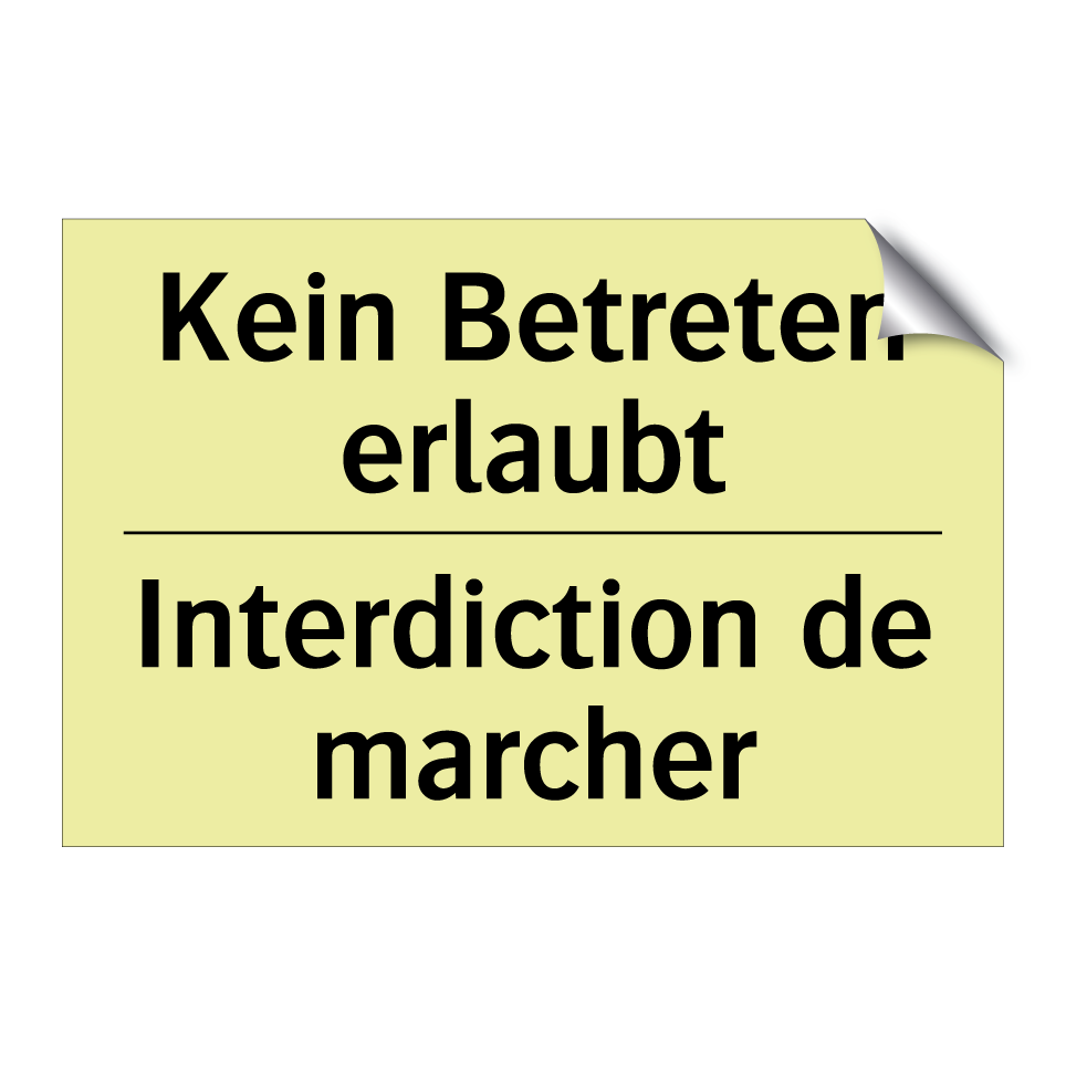 Kein Betreten erlaubt - Interdiction de marcher