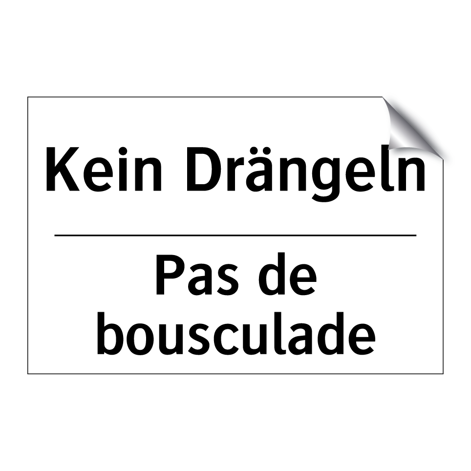 Kein Drängeln - Pas de bousculade