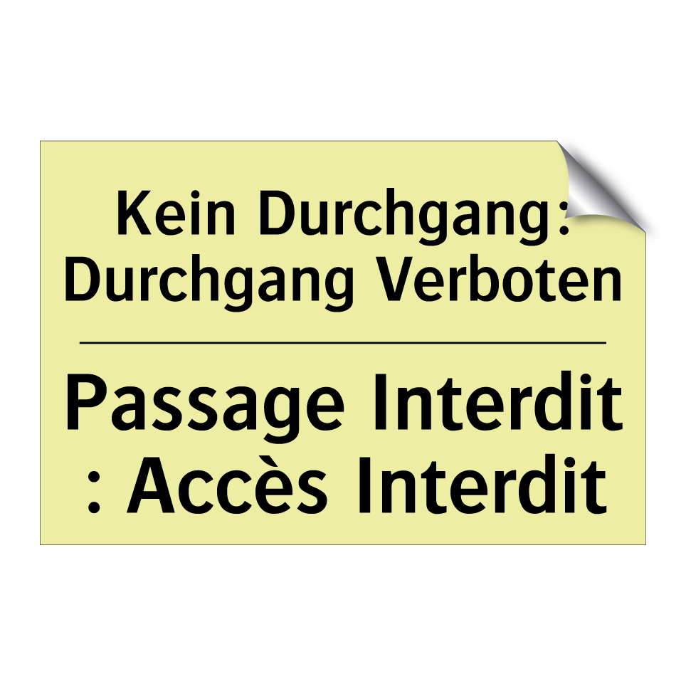 Kein Durchgang: Durchgang Verboten /.../ - Passage Interdit : Accès Interdit /.../