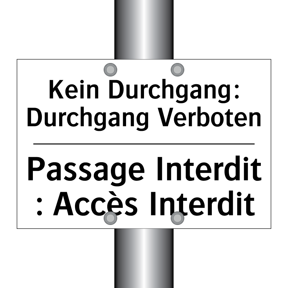 Kein Durchgang: Durchgang Verboten /.../ - Passage Interdit : Accès Interdit /.../