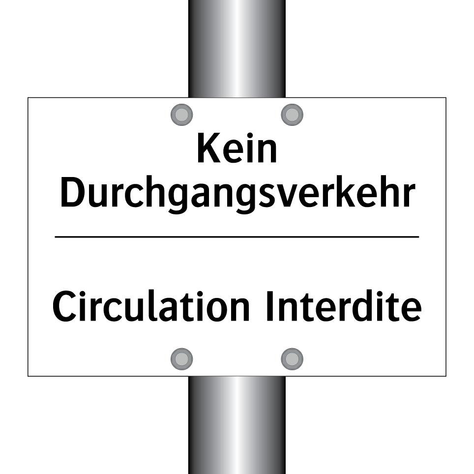 Kein Durchgangsverkehr - Circulation Interdite