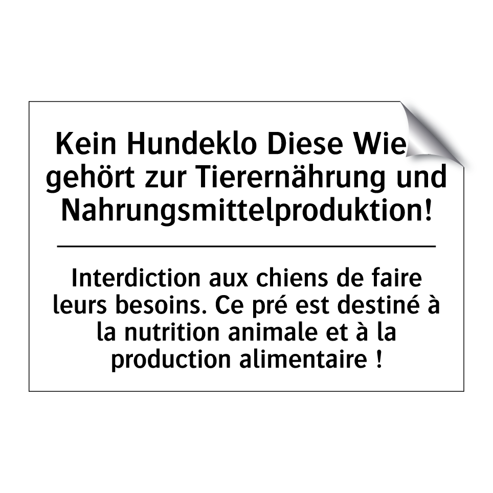 Kein Hundeklo Diese Wiese gehört /.../ - Interdiction aux chiens de faire /.../
