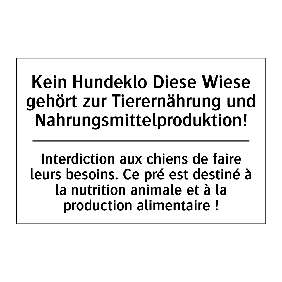 Kein Hundeklo Diese Wiese gehört /.../ - Interdiction aux chiens de faire /.../