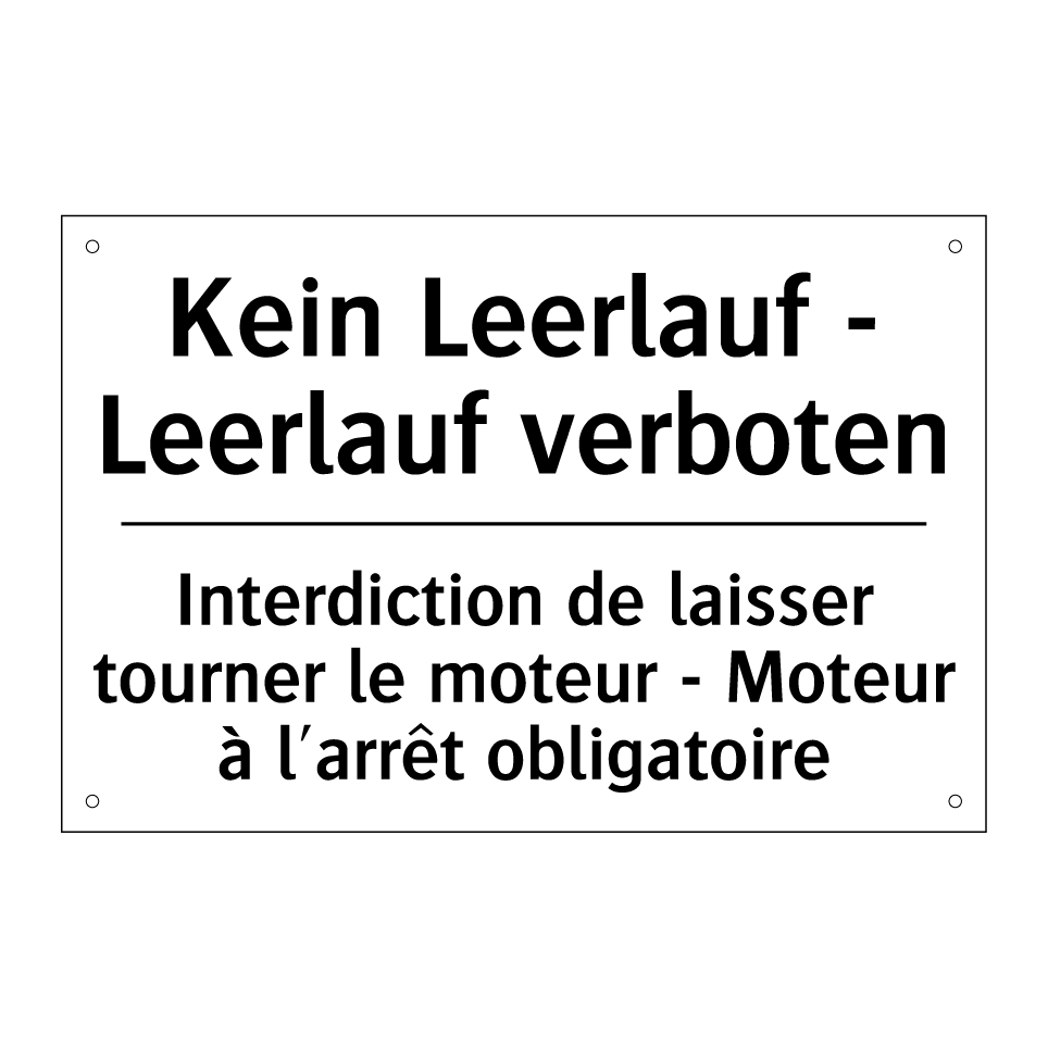 Kein Leerlauf - Leerlauf verboten /.../ - Interdiction de laisser tourner /.../