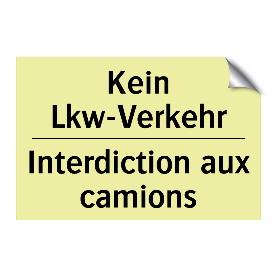 Kein Lkw-Verkehr - Interdiction aux camions