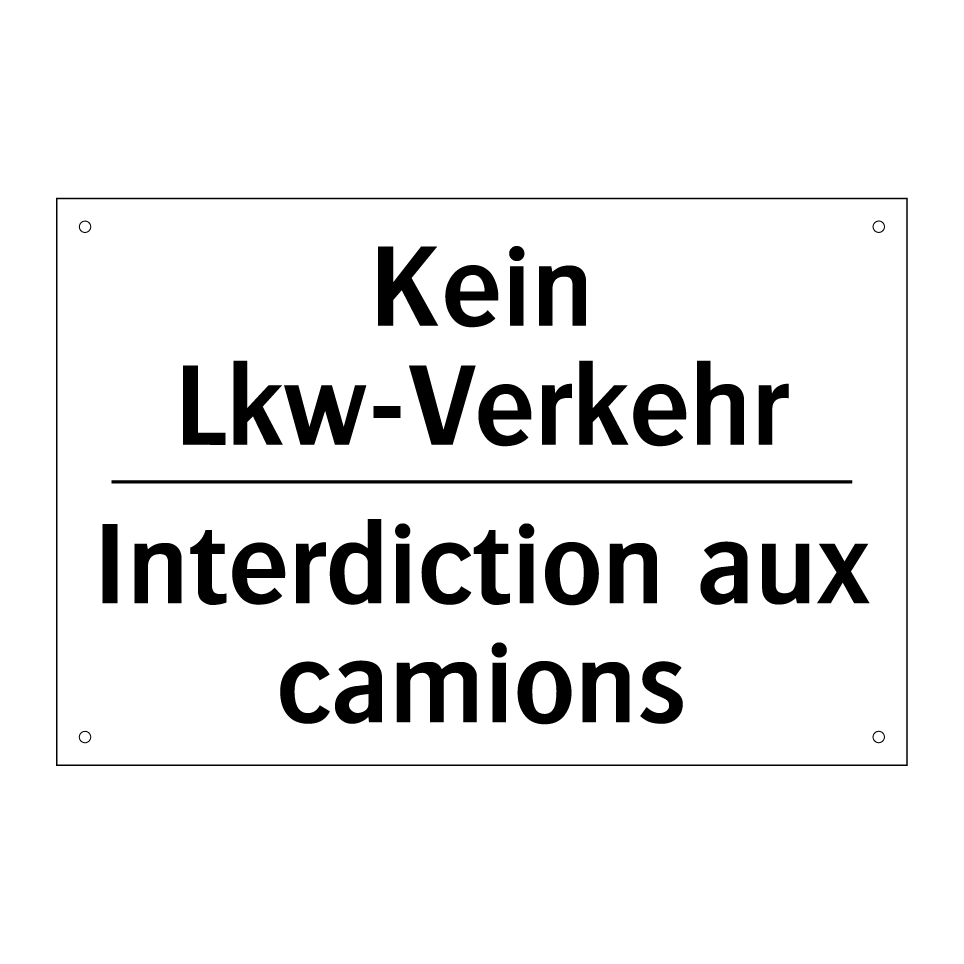 Kein Lkw-Verkehr - Interdiction aux camions