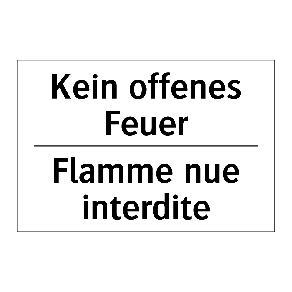 Kein offenes Feuer - Flamme nue interdite