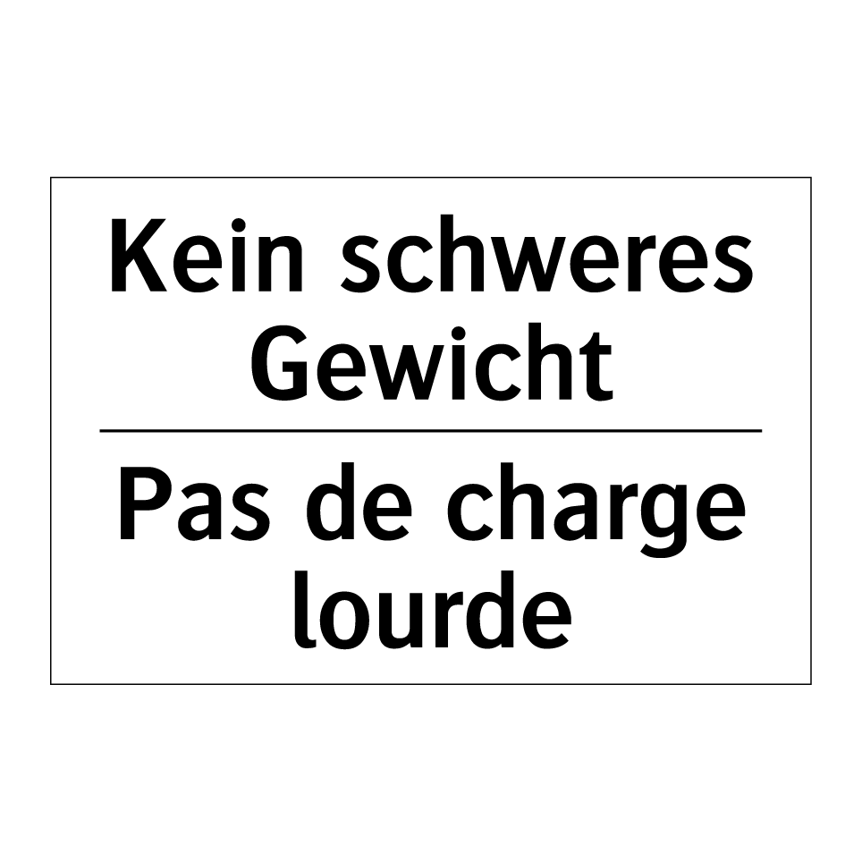 Kein schweres Gewicht - Pas de charge lourde